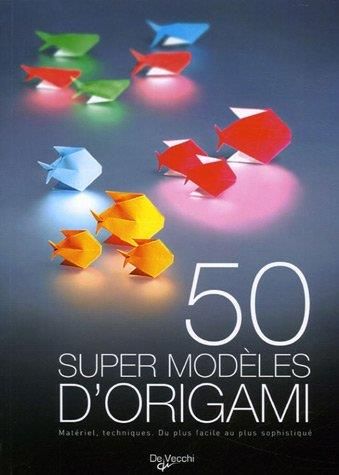 50 super modèles d'origami