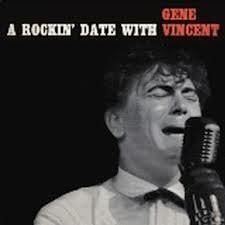 A rockin' date with Gene Vincent