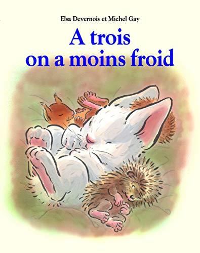 A trois, on a moins froid