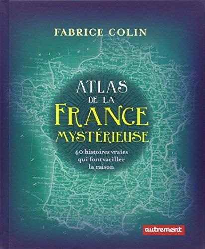 Atlas de la France mystérieuse