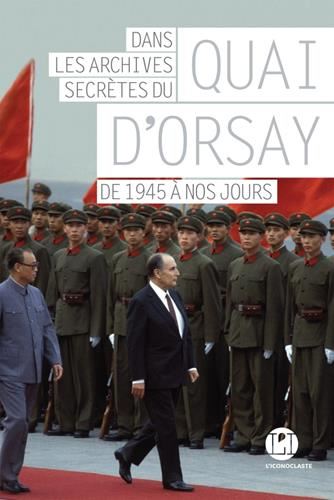 Dans les archives secrètes du Quai d'Orsay