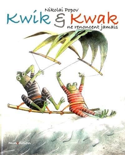 Kwik & Kwak ne renoncent jamais