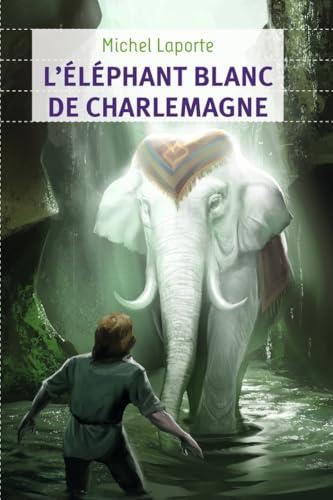 L'Eléphant blanc de Charlemagne