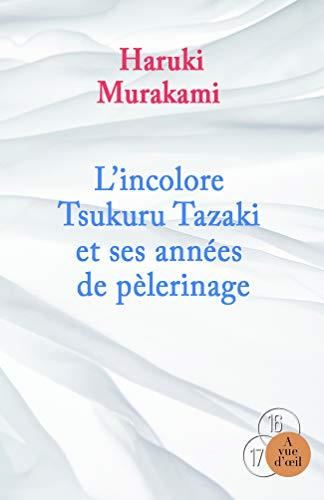 L'Incolore Tsukuru Tazaki et ses années de pèlerinage