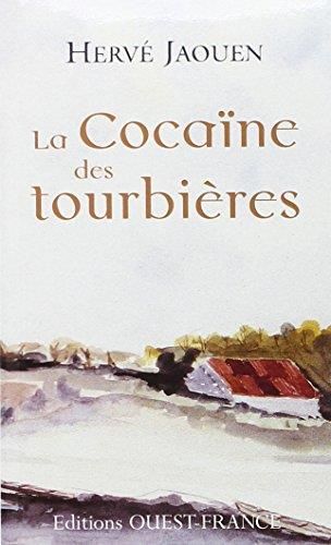 La Cocaïne des tourbières