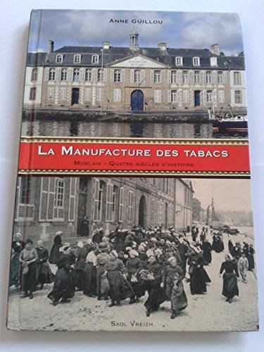 La Manufacture des tabacs de Morlaix