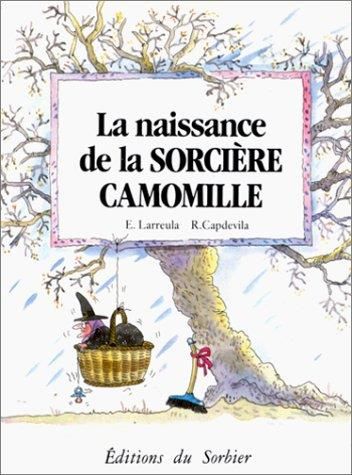 La Naissance de la sorcière Camomille