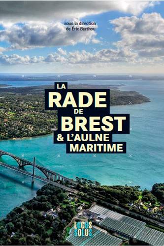 La Rade de Brest & l'Aulne maritime