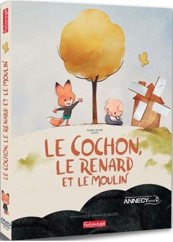 Le Cochon, le renard et le moulin