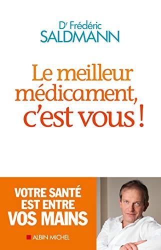 Le Meilleur médicament, c'est vous !