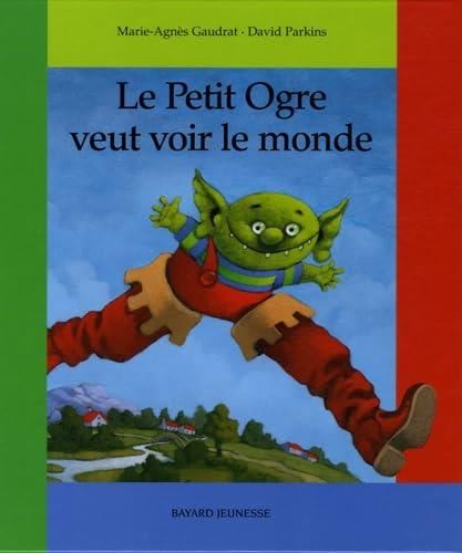 Le Petit ogre veut voir le monde