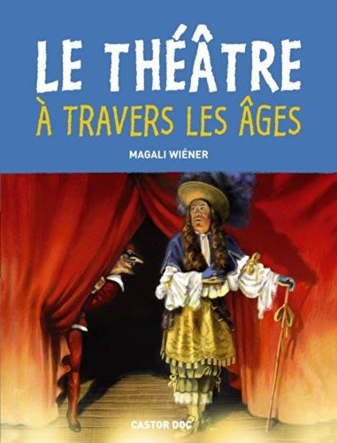 Le Théâtre à travers les âges