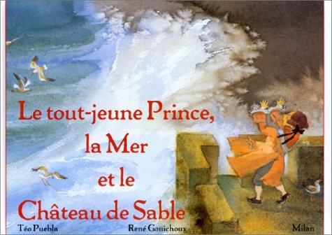 Le Tout-jeune Prince,la Mer et le Château de Sable