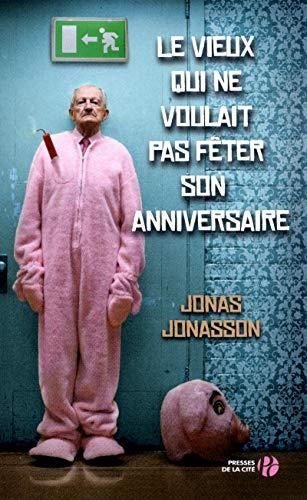 Le Vieux qui ne voulait pas fêter son annniversaire