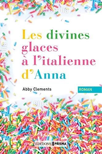 Les Divines glaces à l'italienne d'Anna