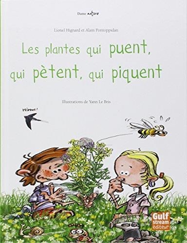 Les Plantes qui puent, qui pètent, qui piquent