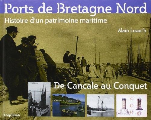 Ports de Bretagne Nord : histoire d'un patrimoine maritime