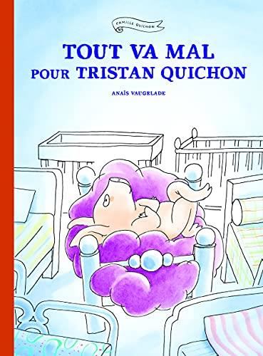 Tout va mal pour Tristan Quichon