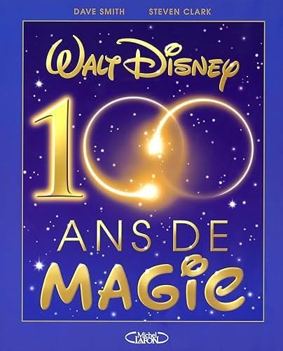 Walt Disney, 100 ans de magie